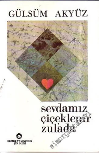 Sevdamız Çiçeklenir Zulada (İMZALI) -        1990