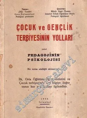 Çocuk ve Gençlik Terbiyesinin Yolları yahut Pedagojinin Psikolojisi -