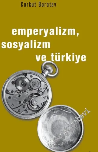 Emperyalizm, Sosyalizm ve Türkiye -