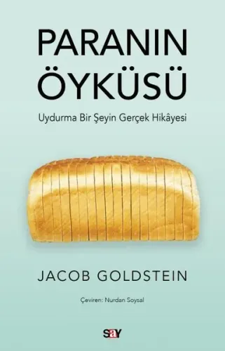Paranın Öykusu - Uydurma Bir Şeyin Gerçek Hikayesi