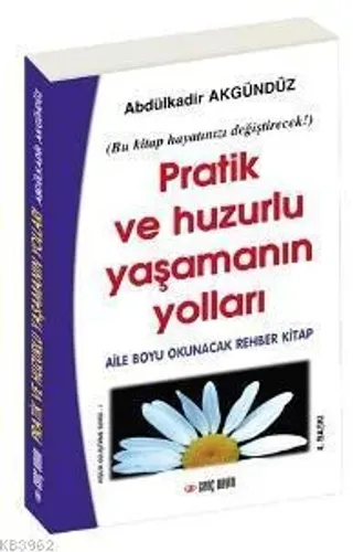 Pratik ve Huzurlu Yaşamanın Yolları