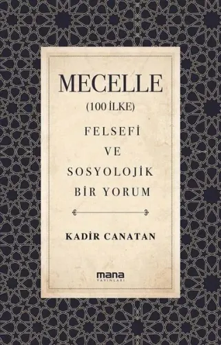 Mecelle (100 İlke);Felsefi ve Sosyolojik Bir Yorum