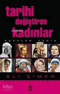 Tarihi Değiştiren Kadınlar