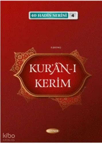 Kur'an-ı Kerim (40 Hadis Serisi 4) Musa Aydın