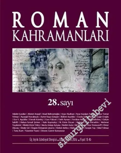 Roman Kahramanları: 3 Aylık Edebiyat Dergisi - Sayı: 28      Eylül - Ekim 2016