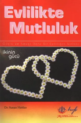 Evlilikte Mutluluk "İkinin Gücü"