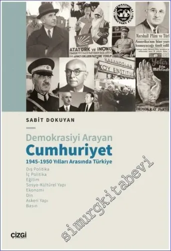 Demokrasiyi Arayan Cumhuriyet 1945-1950 Yılları Arasında Türkiye -         2023