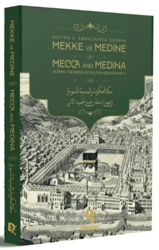 Sultan II. Abdülhamid Dönemi Mekke ve Medine (Türkçe-Arapça-İngilizce) Ciltli