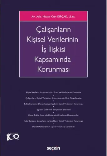 Çalışanların Kişisel Verilerinin İş İlişkisi Kapsamında Korunması