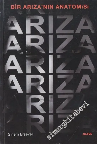 Arıza - Bir Arıza'nın Anatomisi -