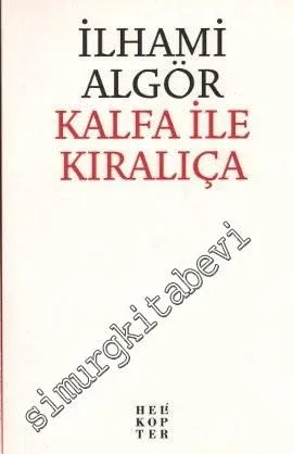Kalfa ile Kıralıça -