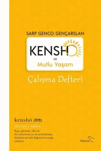 Kensho Ve Mutlu Yaşam Çalışma Defteri
