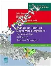 İstanbul'un Tarihi ve Doğal Miras Değerleri : Potansiyeller, Riskler ve Koruma Sorunları -
