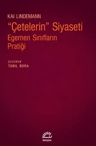 Çetelerin Siyaseti - Egemen Sınıfların Pratiği