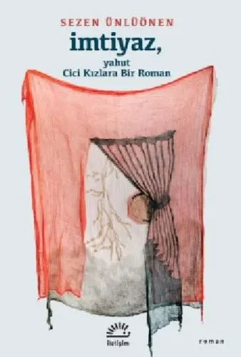 İmtiyaz, Yahut Cici Kızlara Bir Roman