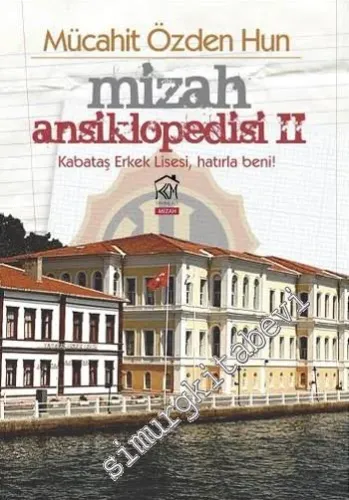 Mizah Ansiklopedisi 2: Kabataş Erkek Lisesi, Hatırla Beni -         2014