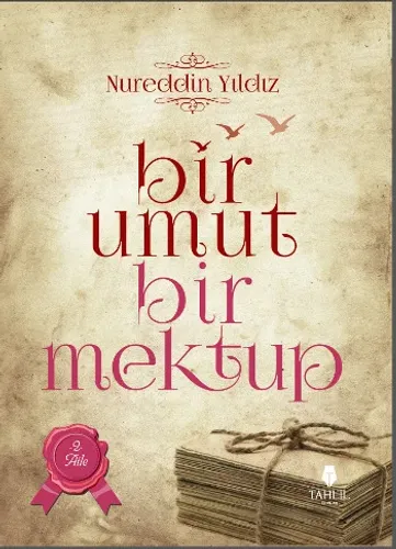 Bir Umut Bir Mektup 2. Cilt - Aile Nureddin Yıldız