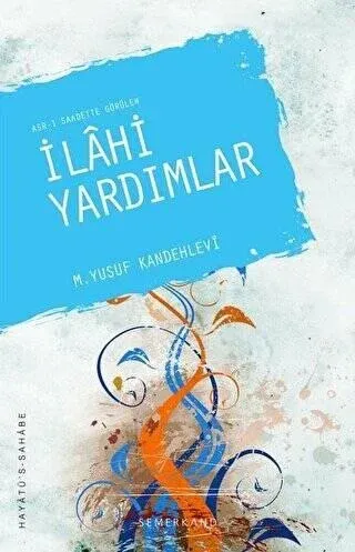 Asr-ı Saadette Görülen İlahi Yardımlar
