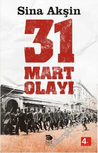 31 Mart Olayı: Şeriatçı Bir Ayaklanma -        2015
