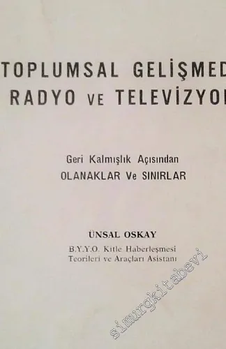 Toplumsal Gelişmede Radyo ve Televizyon: Geri Kalmışlık Açısından Olanaklar ve Sınırlar -        1978