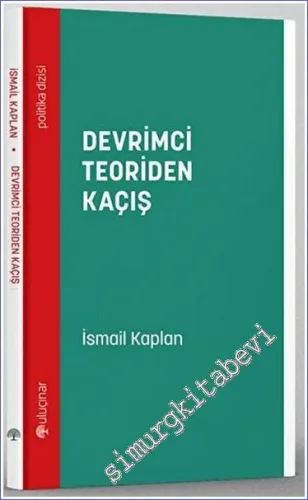 Devrimci Teoriden Kaçış -         2023