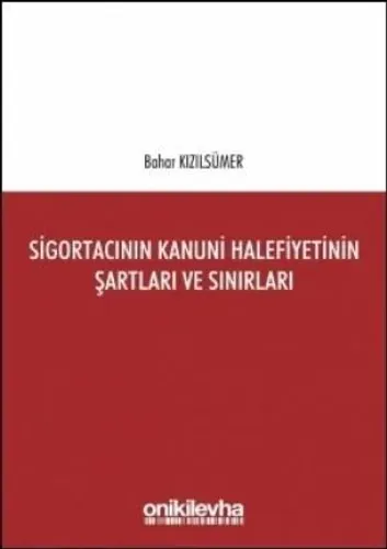 Sigortacının Kanuni Halefiyetinin Şartları ve Sınırları