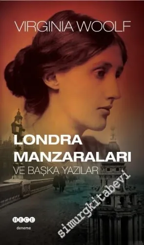 Londra Manzaraları ve Başka Yazılar -         2016