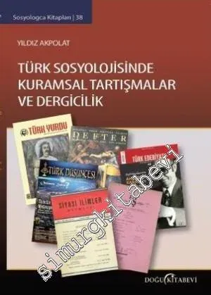 Türk Sosyolojisinde Kuramsal Tartışmalar ve Dergicilik - 2014