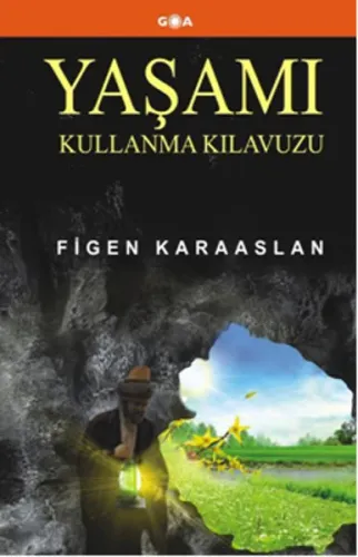 Yaşamı Kullanma Kılavuzu Figen Karaaslan