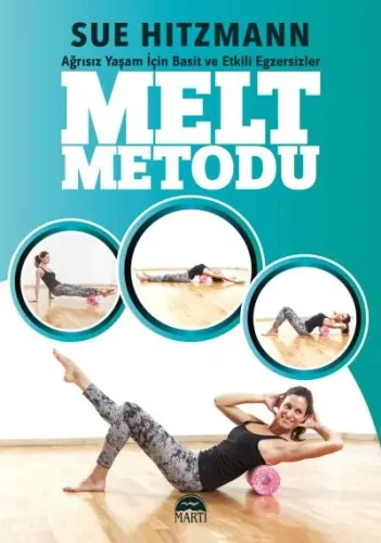 Melt Metodu-Ağrısız Yaşam İçin Basit ve Etkili Egzersizler