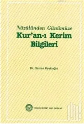 Nuzulünden Günümüze Kur'an-ı Kerim Bilgileri