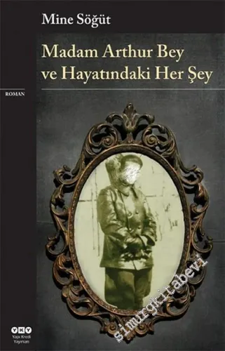 Madam Arthur Bey ve Hayatındaki Her Şey -        2015