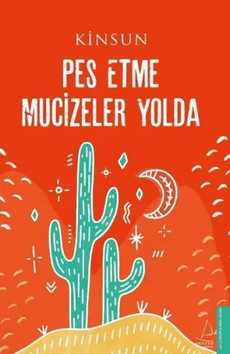 Pes Etme Mucizeler Yolda Kinsun