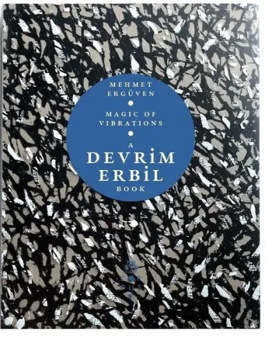 Magic Of Vibrations-A Devrim Erbil Book
