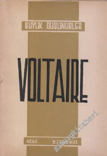 Voltaire : Hayatı Felsefesi Eserlerinden Seçmeler  -