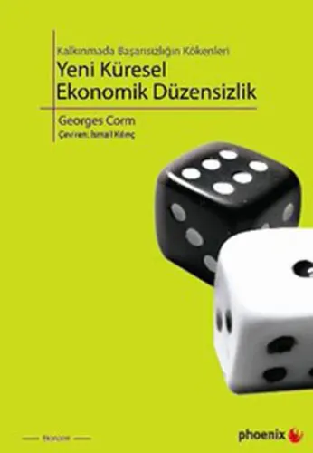 Yeni Küresel Ekonomik Düzensizlik; Kalkınmada Başarısızlığın Kökenleri