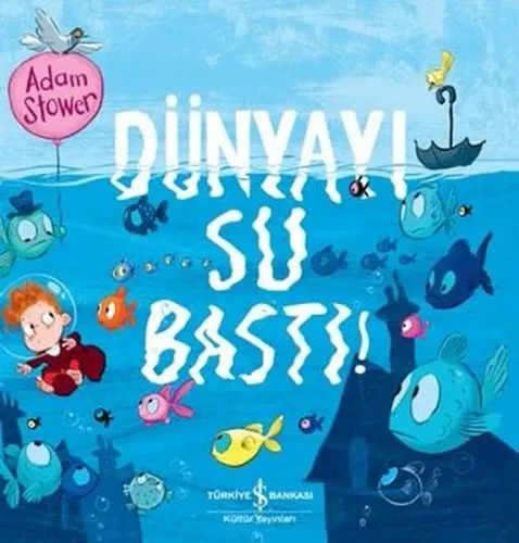 Dünyayı Su Bastı!