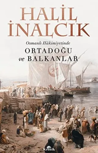 Osmanlı Hakimiyetinde Ortadoğu ve Balkanlar