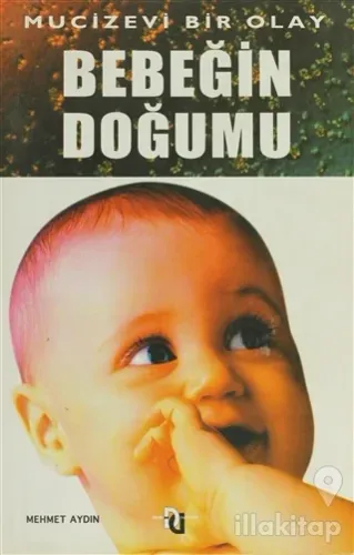 Mucizevi Bir Olay:Bebeğin Doğumu