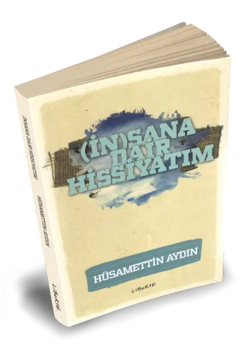 (İn)sana Dair Hissiyatım