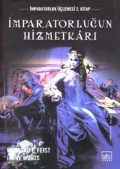 İmparatorluğun Hizmetkarı: İmparatorluk Üçlemesi 2. Kitap