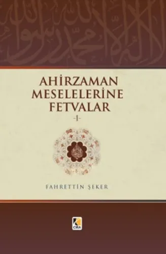 Ahir Zaman Meselelerine Fetvalar - 1