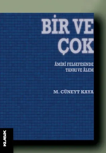 Bir ve Çok; Amiri Felsefesinde Tanrı ve Alem
