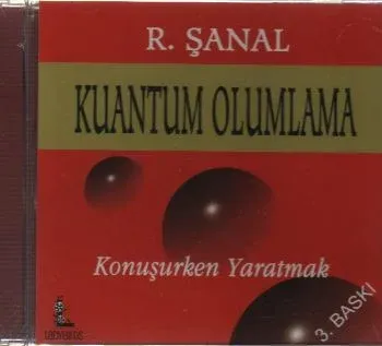 Kuantum Olumlama-Konuşurken YaratmakAmerikan ve Türk Sinemalarında Uyarlamalar