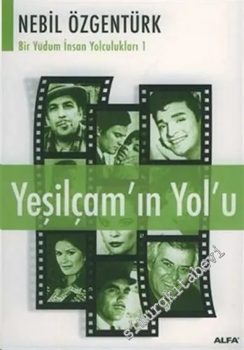 Yeşilçamın Yolu: Bir Yudum İnsan Yolculukları 1  -        2004