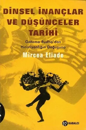Dinsel İnançlar ve Düşünceler Tarihi 2 Gotama Budha'dan Hıristiyanlığın Doğuşuna