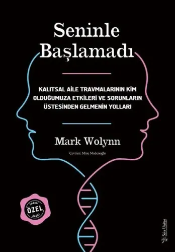 Seninle Başlamadı - İmzalı ve Ciltli Özel Baskı ;Kalıtsal Aile Travmalarının Kim Olduğumuza Etkileri ve Sorunların Üstesinden Gelmenin Yolları