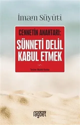 Cennetin Anahtarı Sünneti Delil Kabul Etmek