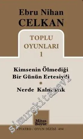 Toplu Oyunları 1: Kimsenin Ölmediği Bir Günün Ertesiydi / Nerde Kalmıştık ? -         2013