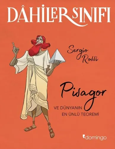 Dahiler Sınıfı: Pisagor - Ve Dünyanın En Önemli Teoremi